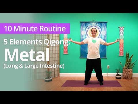5 Elements Qigong: METAL Energy (Lungs & Large Intestine)