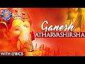 Ganesh Atharvashirsha Mantra With Lyrics Popular Ganpati Stuti Ganesh Mantra Ganesh Aarti