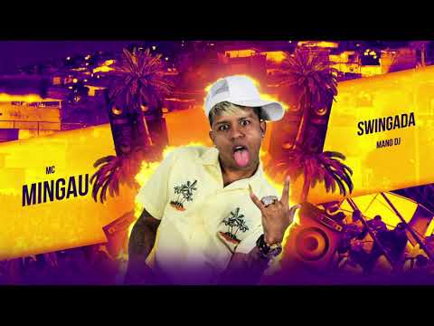 MC Mingau - Swingada (Mano DJ)