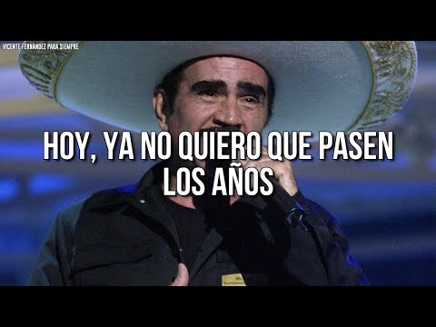 Vicente Fernández - Cuando Yo Quería Ser Grande (Letra/Lyrics)