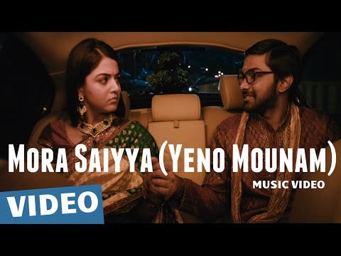 mora saiyya (yeno mounam) song lyrics Thumbnail