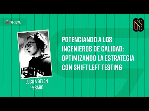 Potenciando a los ingenieros de calidad: Optimizando la estrategia con Shift Left Testing