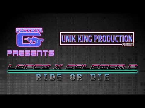 lopez x soldier-p_ride or die (g or die mixtape)2013