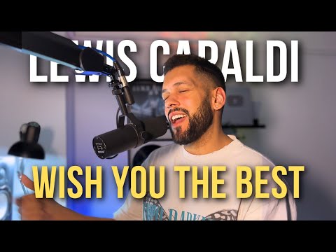 Wish You The Best - Lewis Capaldi | Luke Silva Cover