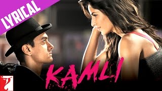 Lyrical: Kamli Song with Lyrics | DHOOM:3 | Aamir Khan | Katrina Kaif | Amitabh Bhattacharya