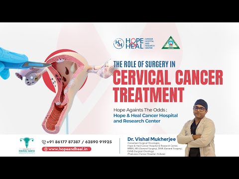 The Life-Saving Role of Surgery in Cervical Cancer Treatment | Dr. Vishal Mukherjee | Hope & Heal