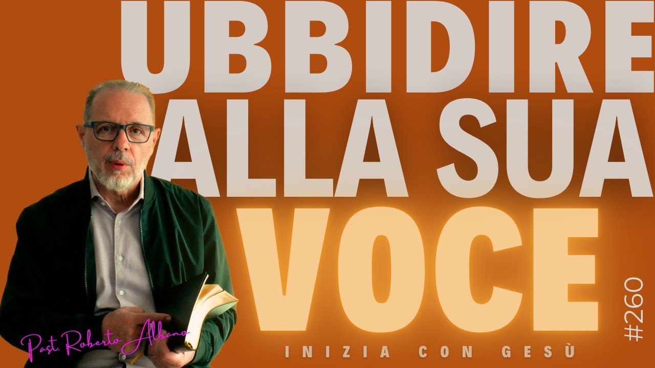 INIZIA CON GESÙ! - "Ubbidire alla Sua Voce"