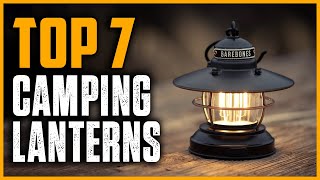 Top 7 Best Camping Lanterns 2025