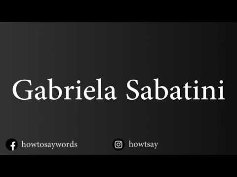 How To Pronounce Gabriela Sabatini
