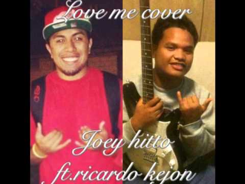Love Me Remix Joey Hitto ft. Ricardo Kejon