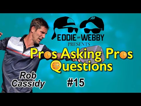 Pros Asking Pros Questions - Episode 15 - Rob Cassidy