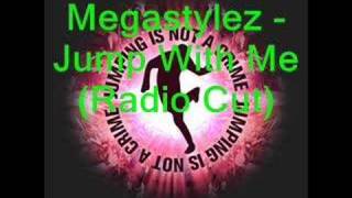 Megastylez - Jump With Me (Radio Cut)