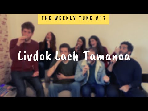The Weekly Tune #17 - Livdok Lach Tamanoa (A Cappella Cover ft. Guy Mazig)