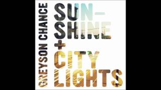 Greyson Chance - Sunshine &amp; City Lights
