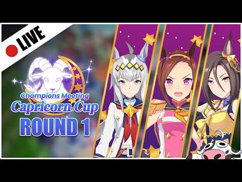 [Uma Musume] Capricorn Round 1 Day 1