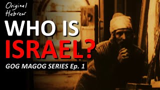 Gog Magog: 5 Minutes to Armageddon | Ep 1: Who is Israel?
