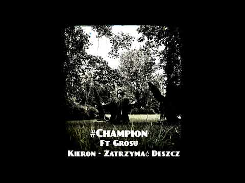 Kieron ft. Grosu - Champion (prod. Phono CoZaBit)