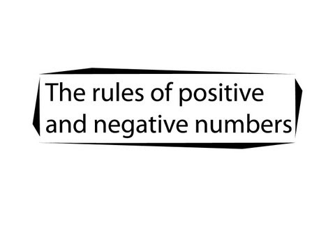 Learn the Rules of Positive and Negative Numbers