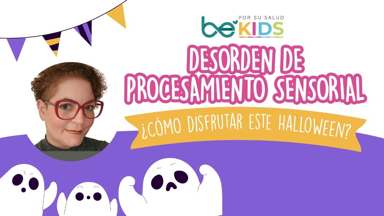Niños con DESORDEN DE PROCESAMIENTO SENSORIAL ¿Cómo disfrutar el Halloween?