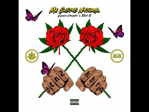 Eladio Carrión, Rels B - Me Gustas Natural (audio)