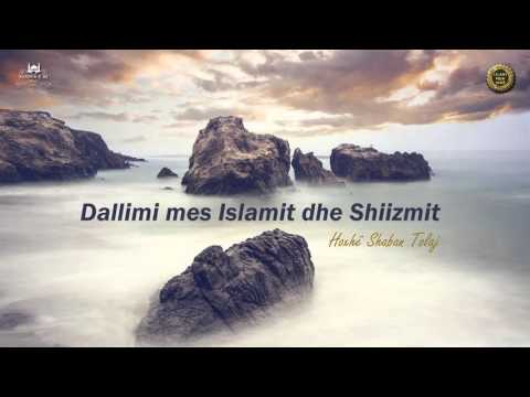 Dallimi mes Islamit dhe Shiizmit {Hutbe} - Shaban Tolaj