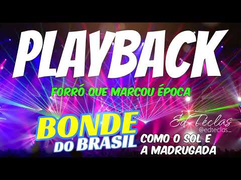O Sol E A Madrugada - Bonde do Brasil