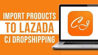 CJ Dropshipping Products to Lazada (2023)