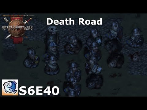 S6 Ep 40 Battle Brothers Expert - Foot Traffic
