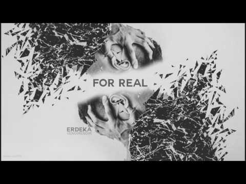Erdeka - For Real