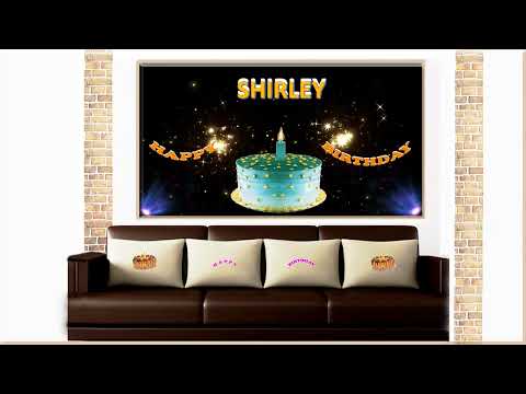 SHIRLEY HAPPY BIRTHDAY TO YOU