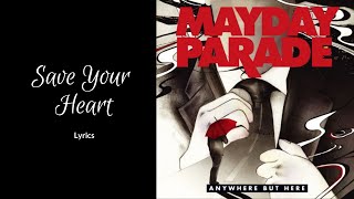 Save Your Heart - Mayday Parade (Lyrics)