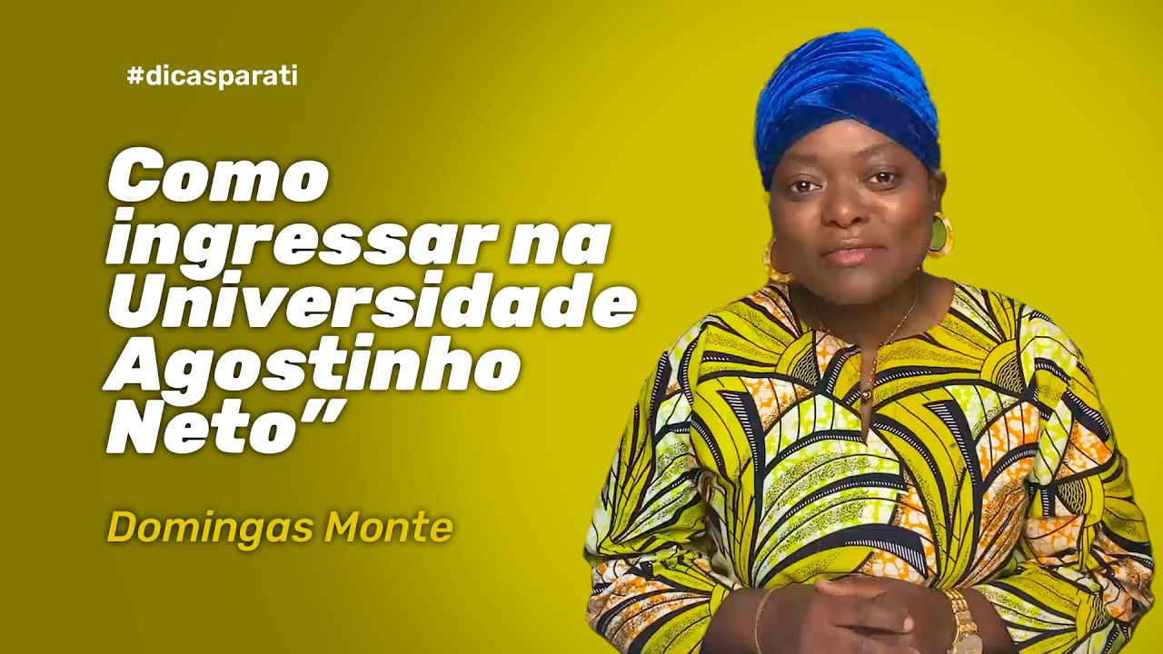 COMO INGRESSAR NA UNIVERSIDADE AGOSTINHO NETO | ESTUDAR NA UNIVERSIDADE AGOSTINHO NETO