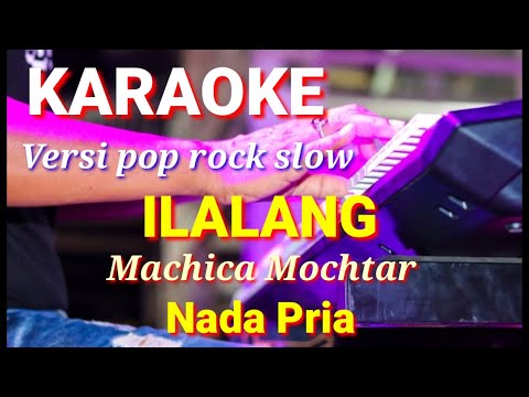 ILALANG - Machica Mochtar | Karaoke dut band mix nada pria | Lirik
