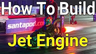 How to build Jet engine, homemade turbojet engine and explained