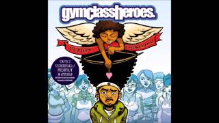 Gym Class Heroes - Cupid&#39;s Chokehold