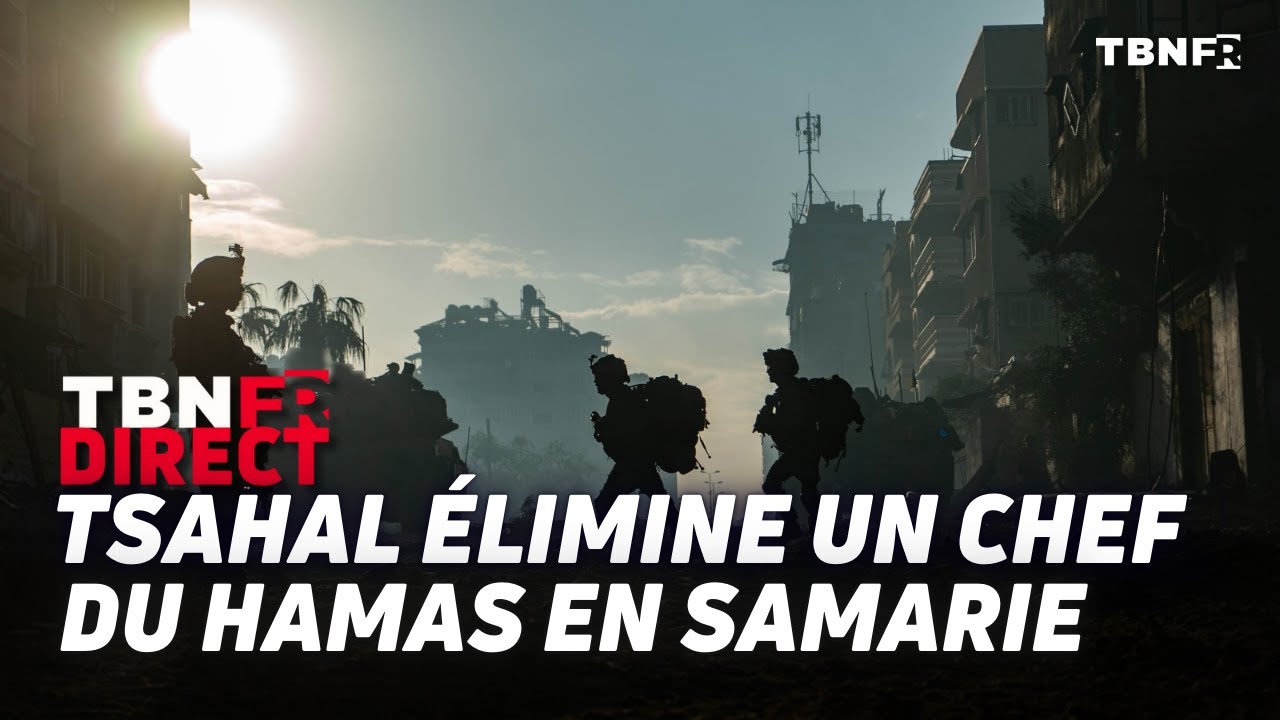 Tsahal élimine un chef terroriste en Samarie ; le Hamas craint une révolte à Gaza | TBN FR