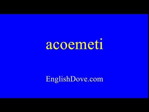 How to pronounce acoemeti in American English.