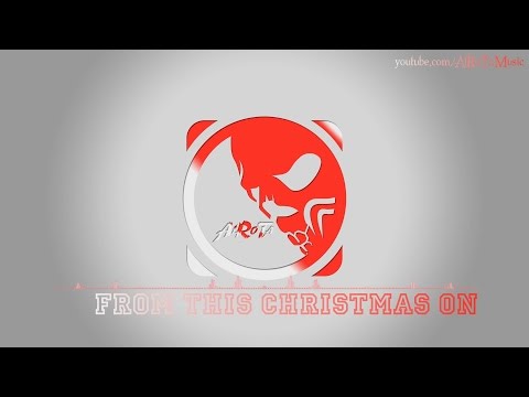 From This Christmas On by Martin Carlberg - [Christmas Music]