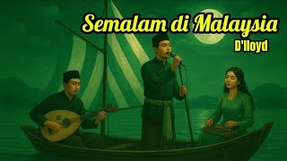 Download lagu SEMALAM DI MALAYSIA COVER - D'LLOYD  mp3
