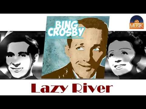 Bing Crosby & Louis Armstrong - Lazy River (HD) Officiel Seniors Musik