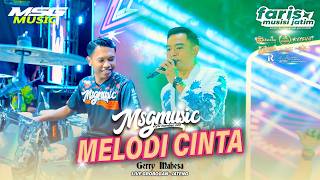 Download lagu MELODI CINTA - Gerry Mahesa MSG MUSIC FT FARIS AND FRIEND Live Purwodadi - Jateng #2026 mp3