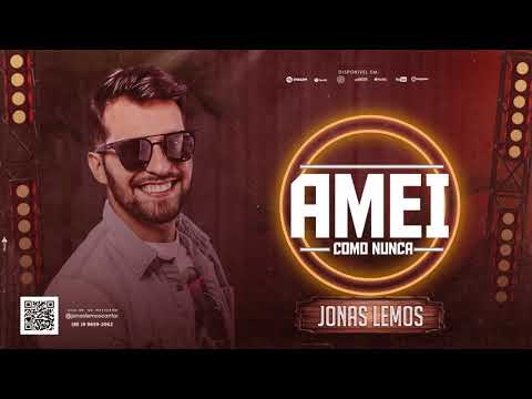 Amei Como Nunca - Jonas Lemos