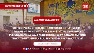 BALEG DPR RI RDPU DENGAN NARASUMBER TERKAIT RUU TENTANG MASYARAKAT ADAT