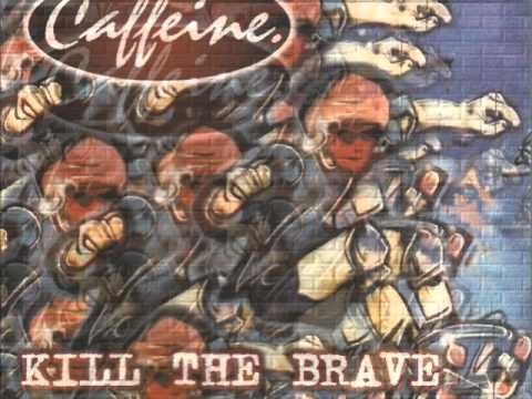 CAFFEINE kill the brave cds