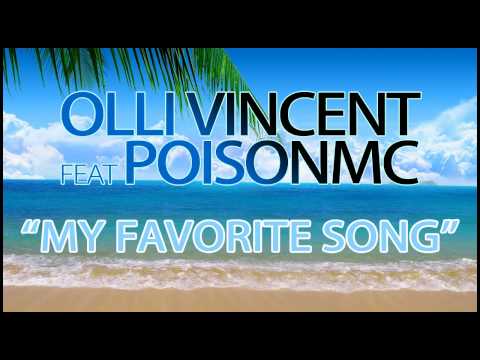 Olli Vincent ft PoisonMc - My Favorite Song (Nuovo Singolo SUMMER 2011)