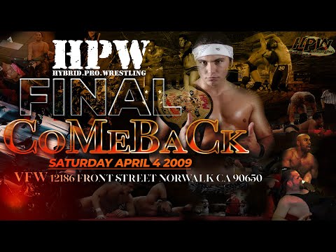 Hybrid Pro Wrestling Final Comeback 4- 4- 2009
