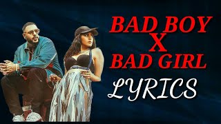 Bad Boy X Bad Girl( Lyrics) | Badshah | Badshah New Song | Lyrical Video | Bad Boy