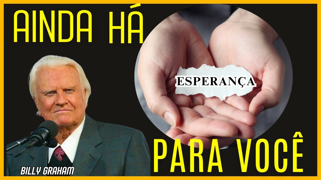 A ESPERANÇA AINDA NÃO ACABOU - Billy Graham