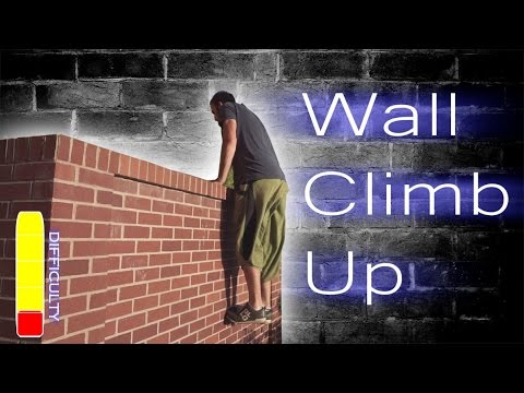 Wall Climb Up and Strength Exercises - Parkour Tutorial