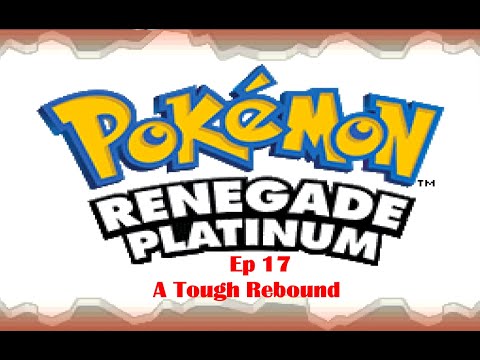 Pokemon Renegade Platinum Ep 17 A Tough Rebound
